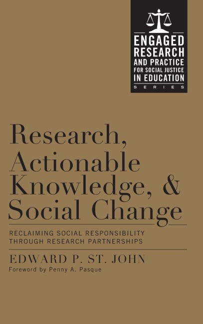 Research, Actionable Knowledge, and Social Change: Reclaiming Social Responsibility Through Research Partnerships