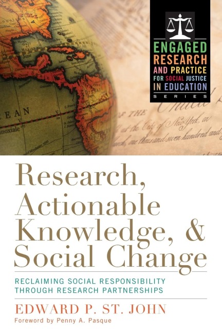 Research, Actionable Knowledge, and Social Change: Reclaiming Social Responsibility Through Research Partnerships