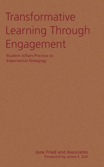 Transformative Learning Through Engagement: Student Affairs Practice as Experiential Pedagogy