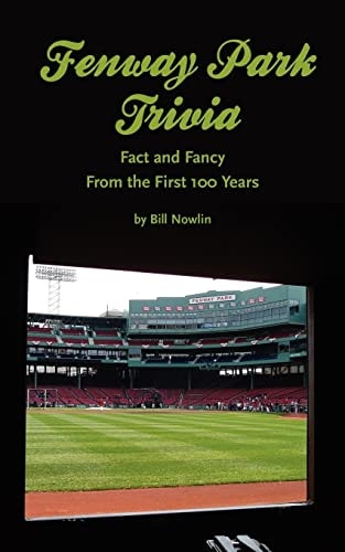 Fenway Park Trivia Fact and Fancy From the First 100 Years