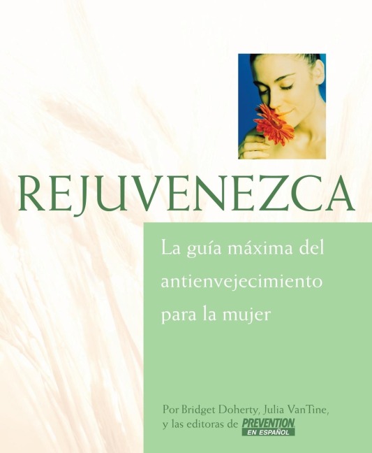 Rejuvenezca: La Gu a M xima del Antienvejecimiento para la Mujer