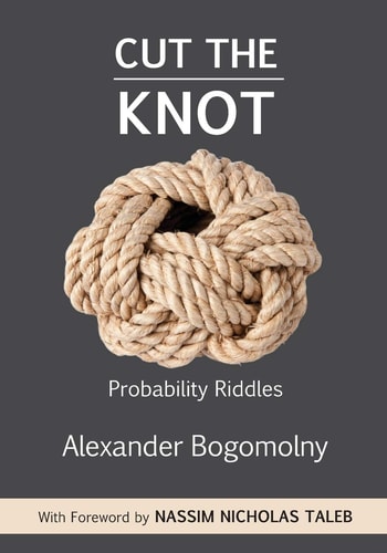 Cut the Knot Probability Riddles