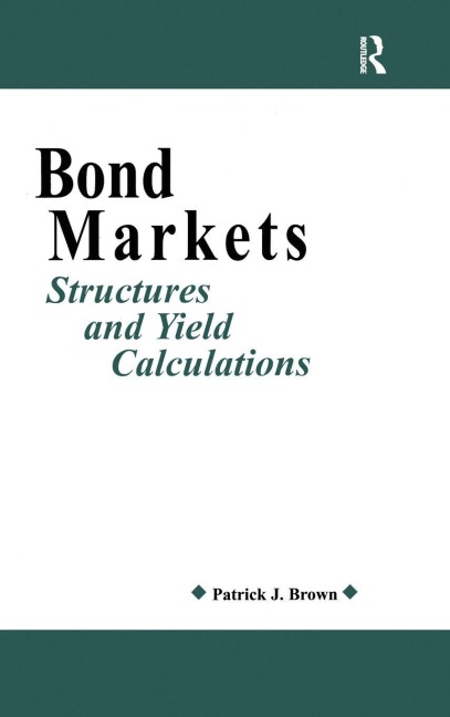 Bond Markets: Structures and Yield Calculations