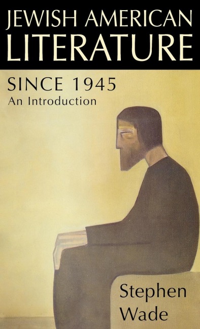 Jewish American Literature since 1945: An Introduction