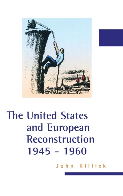 The United States and European Reconstruction 1945-1960