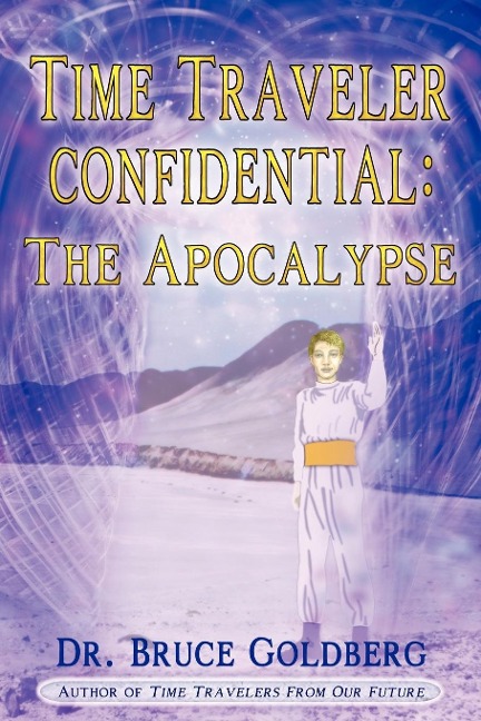 Time Traveler Confidential: The Apocalypse