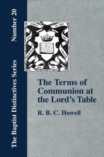 The Terms of Communion at the Lords Table
