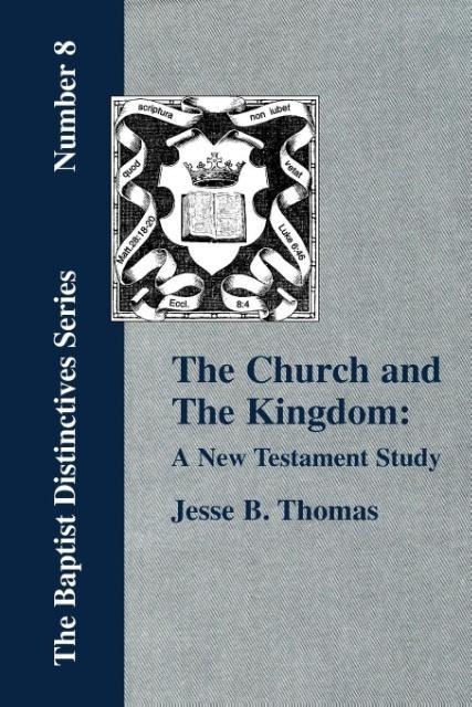 The Church and The Kingdom: A New Testament Study.