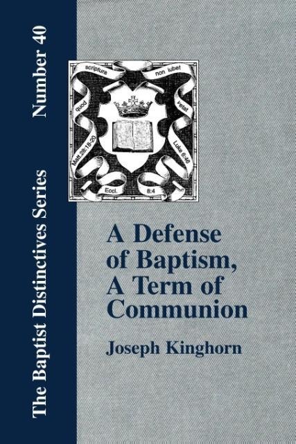 A Defense of Baptism, A Term of Communion at the Lords Table