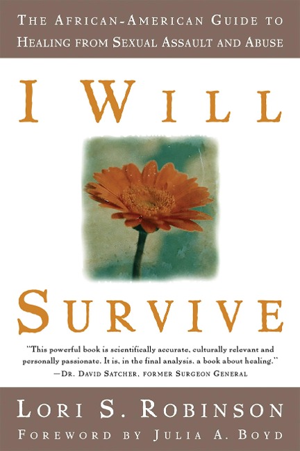 I Will Survive: The African-American Guide to Healing from Sexual Assault and Abuse