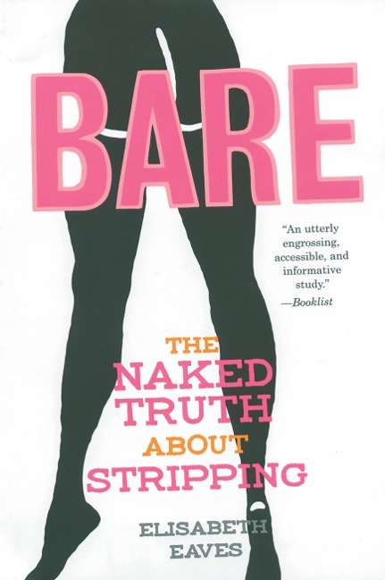 Bare: The Naked Truth about Stripping