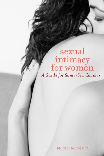 Sexual Intimacy for Women A Guide for Same-Sex Couples