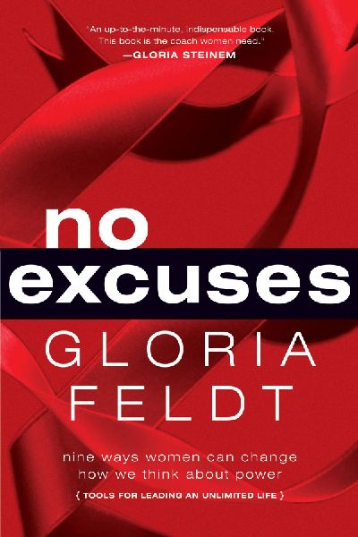 No Excuses: Nine Ways Women Can Change How We Think about Power