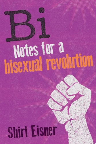 Bi Notes for a Bisexual Revolution