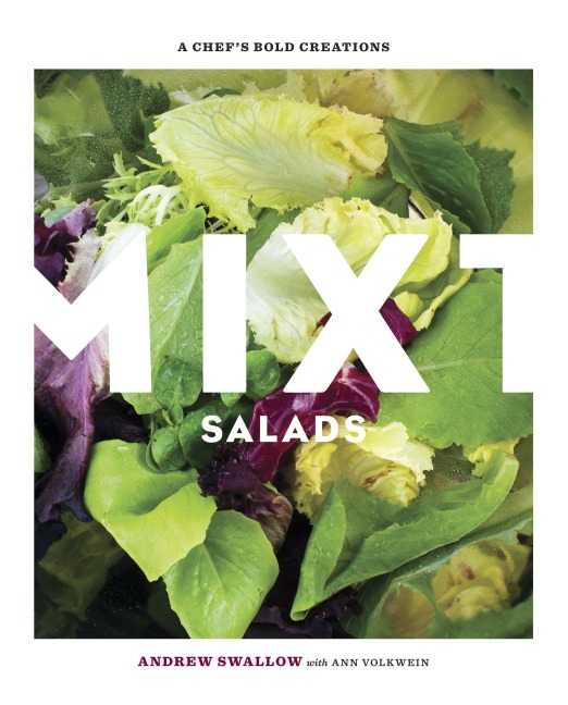Mixt Salads: A Chefs Bold Creations [A Cookbook]