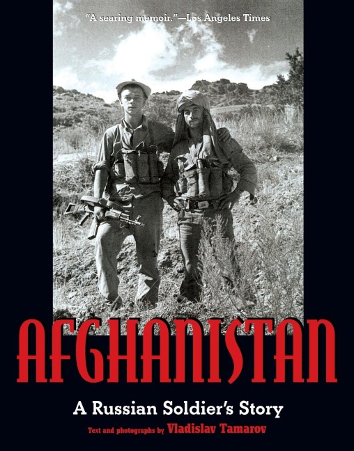 Afghanistan: A Russian Soldiers Story