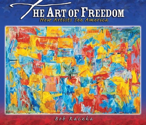The Art of Freedom: How Artists See America