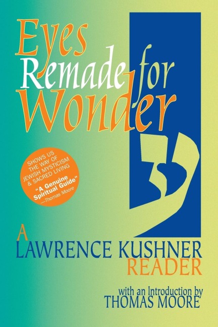 Eyes Remade for Wonder: A Lawrence Kushner Reader