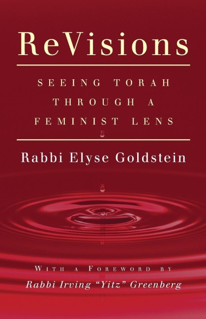 ReVisions: Seeing Torah through a Feminist Lens
