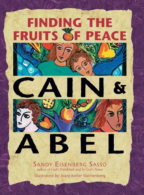 Cain & Abel: Finding the Fruits of Peace