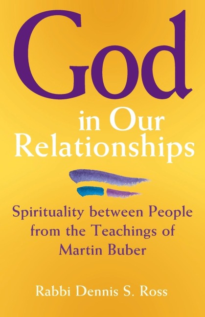 God in Our Relationships: Spirituality between People from the Teachings of Martin Buber