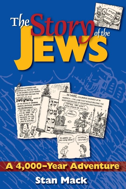 The Story of the Jews: A 4,000-Year Adventure-A Graphic History Book