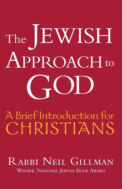 The Jewish Approach to God: A Brief Introduction for Christians