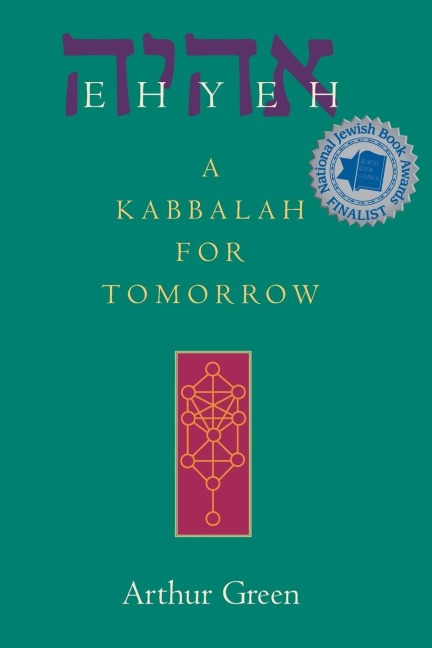 Ehyeh: A Kabbalah for Tomorrow