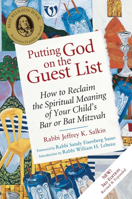 Putting God on the Guest List, Third Edition: How to Reclaim the Spiritual Meaning of Your Childs Bar or Bat Mitzvah