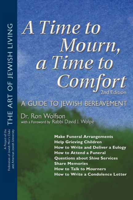 A Time To Mourn, a Time To Comfort (2nd Edition): A Guide to Jewish Bereavement