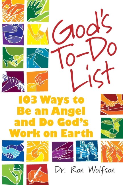 Gods To-Do List: 103 Ways to Be an Angel and Do Gods Work on Earth