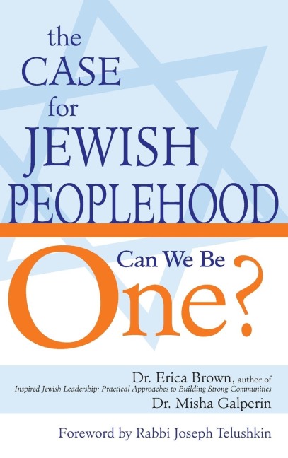The Case for Jewish Peoplehood: Can We Be One?