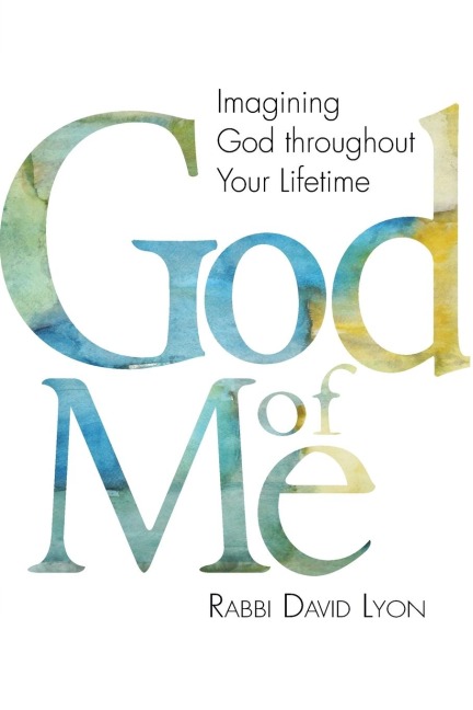 God of Me: Imagining God throughout Your Lifetime