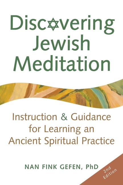 Discovering Jewish Meditation (2nd Edition): Instruction & Guidance for Learning an Ancient Spiritual Practice