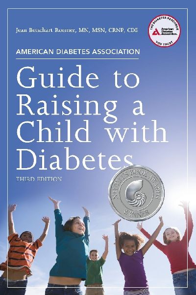American Diabetes Association Guide to Raising a Child with Diabetes