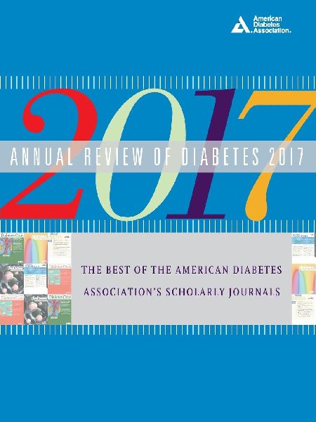 Annual Review of Diabetes 2017: The Best of the American Diabetes Association's Scholarly Journals