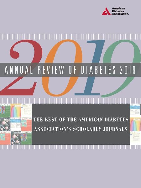 Annual Review of Diabetes 2019: The Best of the American Diabetes Association's Scholarly Journals