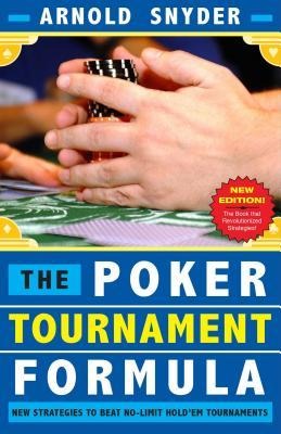 Poker Tournament Formula: New Strategies to Beat No-Limit Holdem Tournaments