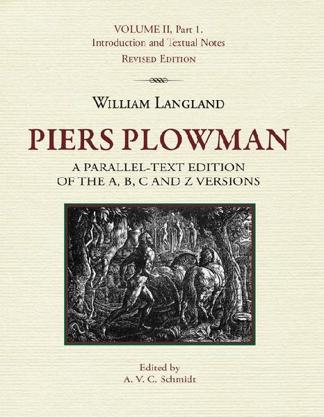 Piers Plowman, Volume II, Part 1: Introduction and Textual Notes : a parallel-text edition of the A, B, C and Z versions