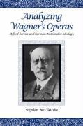 Analyzing Wagners Operas: Alfred Lorenz and German Nationalist Ideology