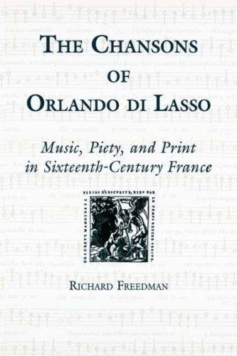 The Chansons of Orlando Di Lasso and Their Protestant Listeners: Typhus and Tunisia
