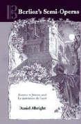 Berliozs Semi-Operas: Romeo et Juliette and La damnation de Faust