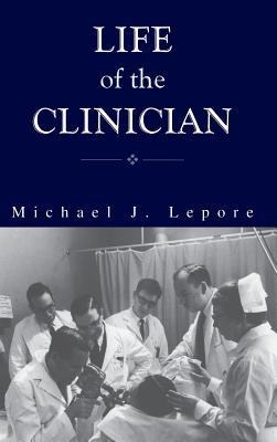 Life of the Clinician: The Autobiography of Michael Lepore