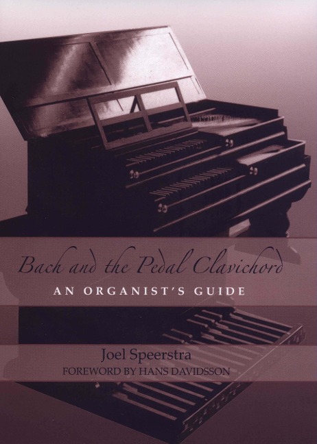 Bach and the Pedal Clavichord: An Organists Guide