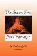 The Sea on Fire: Jean Barraqué
