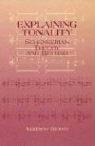 Explaining Tonality: Schenkerian Theory and Beyond