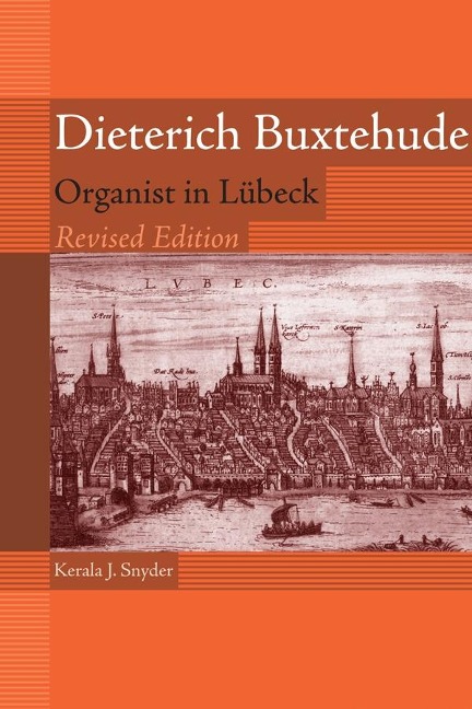 Dieterich Buxtehude: Organist in Lubeck (Revised)
