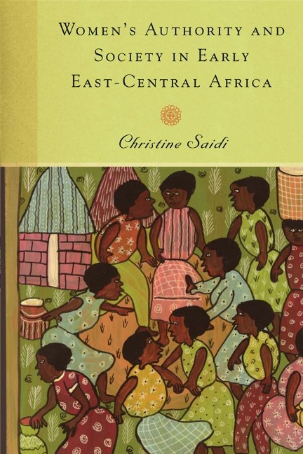 Womens Authority and Society in Early East-Central Africa