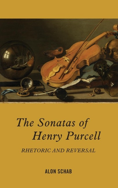 Sonatas of Henry Purcell: Rhetoric and Reversal