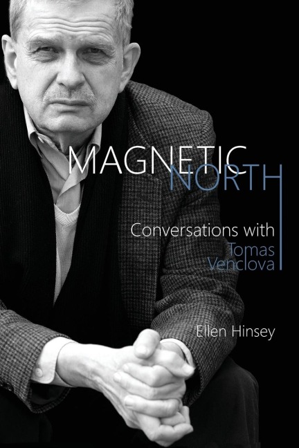 Magnetic North: Conversations with Tomas Venclova